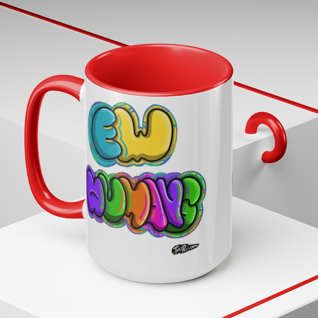 Ew Humans, Mugs, 15oz