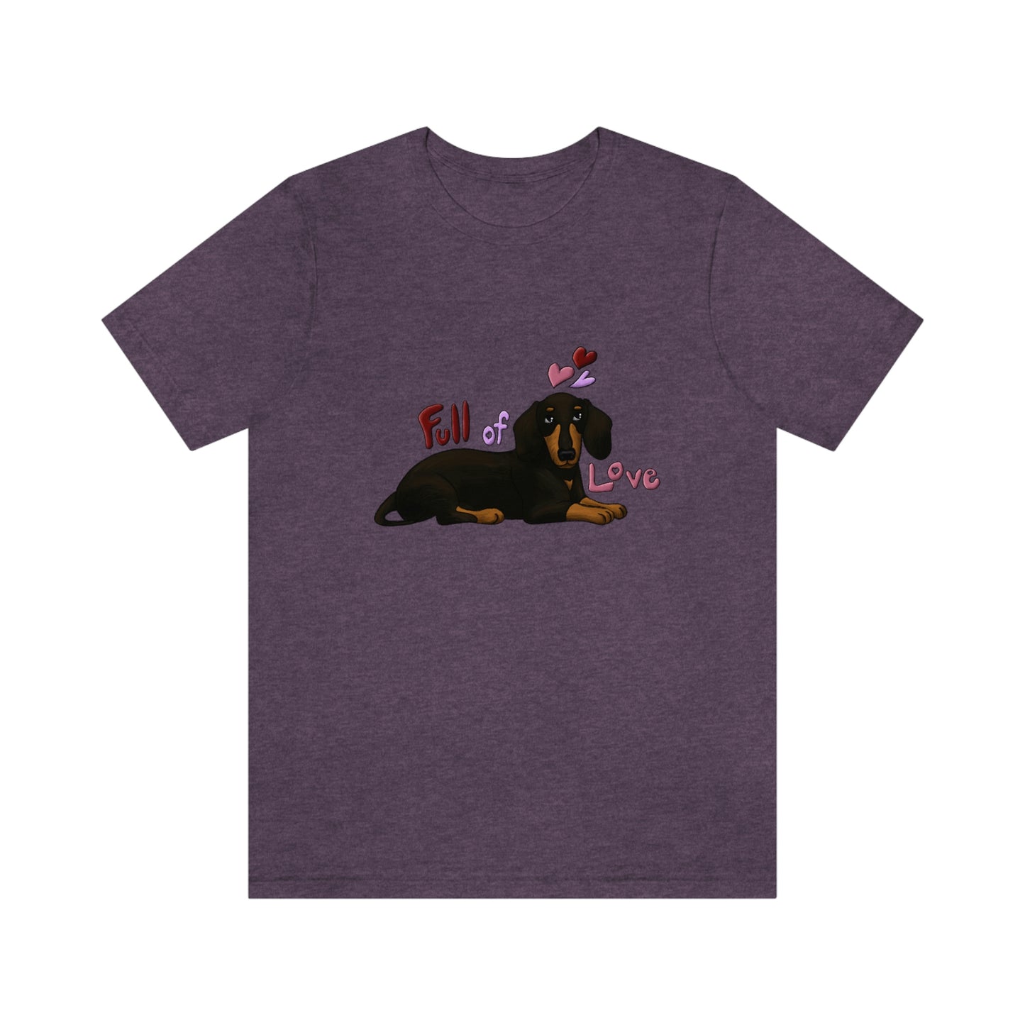 Full Of Love Dachshund 2 Unisex Jersey Short Sleeve Tee