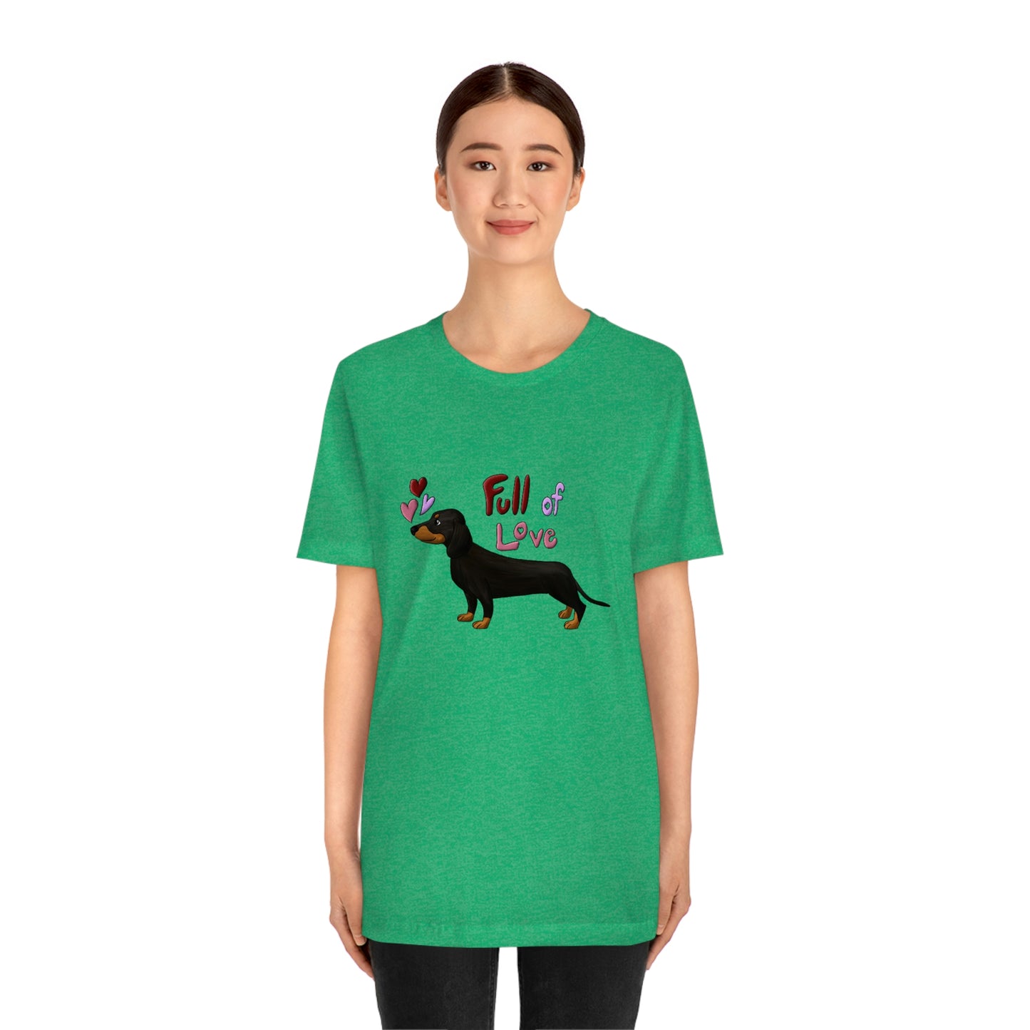 Full Of Love Dachshund 4 Unisex Jersey Short Sleeve Tee