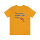 I am Pretty Normal, Until I See SALE Unisex T-Shirt