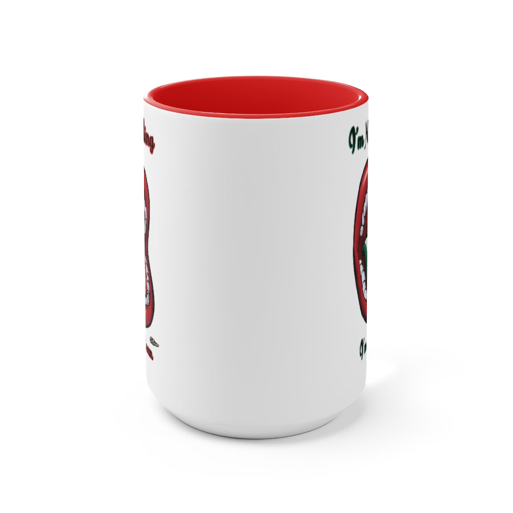 I'm Not Yelling I'm Mexican Mugs, 15oz