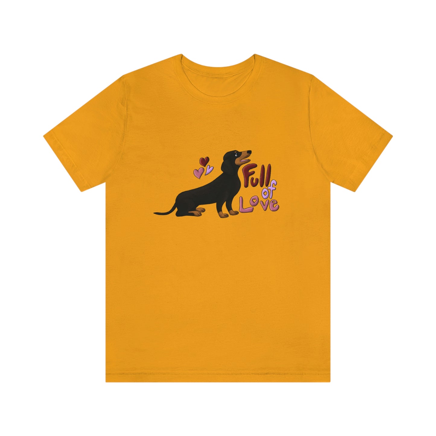 Full Of Love Dachshund 3 Unisex Jersey Short Sleeve Tee